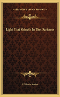 Light That Shineth In The Darkness: (English)