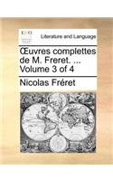 Uvres Complettes de M. Freret. ... Volume 3 of 4: (French)