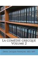 La comédie grecque Volume 2