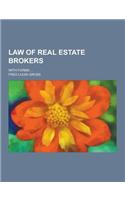 Law of Real Estate Brokers; With Forms ...