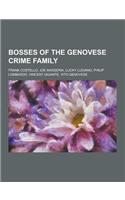 Bosses of the Genovese Crime Family: Frank Costello, Joe Masseria, Lucky Luciano, Philip Lombardo, Vincent Gigante, Vito Genovese(English)