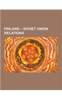 Finland - Soviet Union Relations: Molotov Cocktail, Treaty of Brest-Litovsk, Continuation War, Finnish Civil War, Finlandization, Interim Peace, Karel