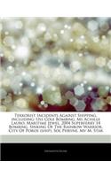 Articles on Terrorist Incidents Against Shipping, Including: USS Cole Bombing, MS Achille Lauro, Maritime Jewel, 2004 Superferry 14 Bombing, Sinking o