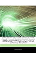 Articles on Gujarati Language, Including: Gujarati Script, Memoni Language, Gujarati Grammar, Gujarati Phonology, Rajendra Shukla, List of States of India by Number of Gujarati Speakers, Bha