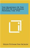 The Quarterly of the Society of California Pioneers, V10, 1933