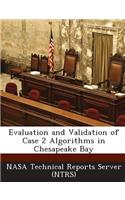 Evaluation and Validation of Case 2 Algorithms in Chesapeake Bay: (English)