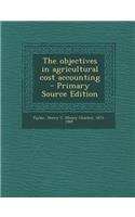 Objectives in Agricultural Cost Accounting