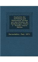 Geschichte Der Aufteilung Und Kolonisation Afrikas Seit Dem Zeitalter Der Entdeckungen Volume 2 - Primary Source Edition