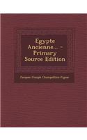 Egypte Ancienne... - Primary Source Edition