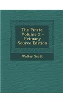 The Pirate, Volume 2 - Primary Source Edition