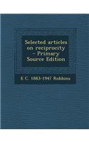 Selected Articles on Reciprocity - Primary Source Edition