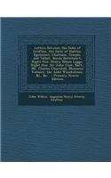 Letters Between the Duke of Grafton, the Earls of Halifax, Egremont, Chatham, Temple, and Talbot, Baron Bottetourt, Right Hon. Henry Bilson Legge, Rig