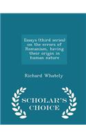 Essays (Third Series) on the Errors of Romanism, Having Their Origin in Human Nature - Scholar's Choice Edition: (English)
