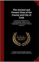 The Ancient and Present State of the County and City of Cork