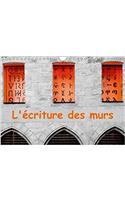 L'Ecriture Des Murs 2018