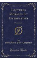 Lectures Morales Et Instructives: Grammaire (Classic Reprint)