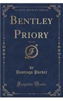 Bentley Priory, Vol. 3 of 3 (Classic Reprint)