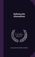 Defining the Alternatives