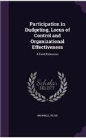 Participation in Budgeting, Locus of Control and Organizational Effectiveness