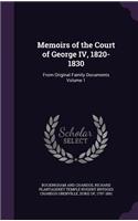 Memoirs of the Court of George IV, 1820-1830: From Original Family Documents Volume 1