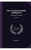 Bee, or Literary Weekly Intelligencer