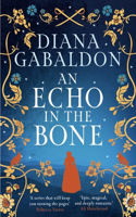 An Echo in the Bone: The gripping and unputdownable historical adventure from the bestselling Outlander series(Outlander)