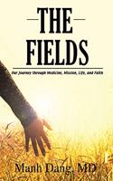 Fields: Our Journey Through Medicine, Mission, Life, and Faith