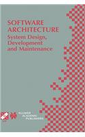 Software Architecture: System Design, Development and Maintenance: 17th World Computer Congress - Tc2 Stream / 3rd Ieee/Ifip Conference on Software Architecture (Wicsa3), August 25-30, 2002, Montréal, Québec, Canada