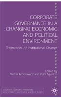 Corporate Governance in a Changing Economic and Political Environment