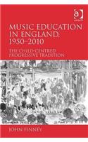 Music Education in England, 1950-2010