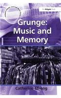 Grunge: Music and Memory