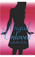 Abigail Unloved: (English)