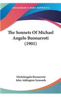 The Sonnets Of Michael Angelo Buonarroti (1901)