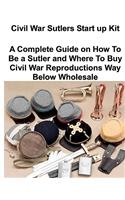 Civil War Sutlers Start Up Kit