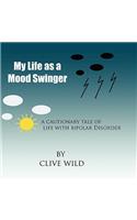 My Life as a Mood Swinger