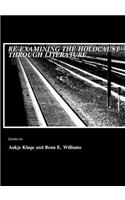 Re-Examining the Holocaust Through Literature