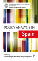 Policy Analysis in Spain: (International Library of Policy Analysis)