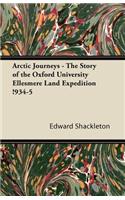 Arctic Journeys - The Story of the Oxford University Ellesmere Land Expedition !934-5