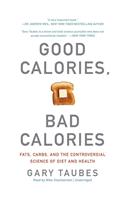 Good Calories, Bad Calories