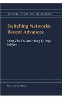 Switching Networks: Recent Advances