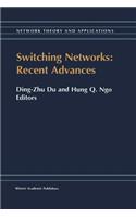 Switching Networks: Recent Advances