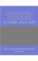 Devine Guidance for Complying with the FDA'S Quality System Regulation