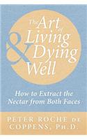 Art of Living & Dying Well