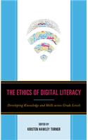 The Ethics of Digital Literacy