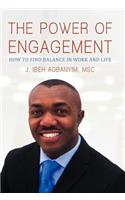 The Power of Engagement