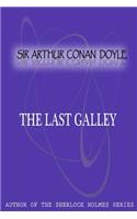 The Last Galley: (English)