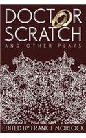 Doctor Scratch and Other Plays