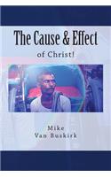 Cause and Effect of Christ