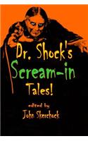 Dr. Shock's Scream-in Tales