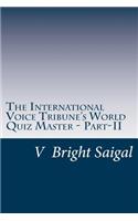 International Voice Tribune's World Quiz Master - Part-II